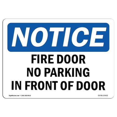 OSHA Notice Sign, NOTICE Fire Door No Parking In Front Of Door, 18in X 12in Aluminum